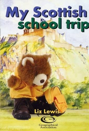 My Scottish School Trip (Barnaby Bear Edinburgh Diary S.)