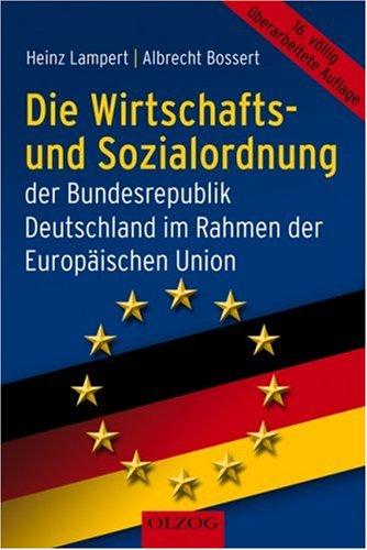 Die Wirtschafts- und Sozialordnung der Bundesrepublik Deutschland im Rahmen der Europäischen Union