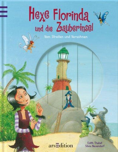 Hexe Florinda und die Zauberinsel: Vom Streiten und Versöhnen: Vom Streiten und Versöhnen. 1. Lesestufe