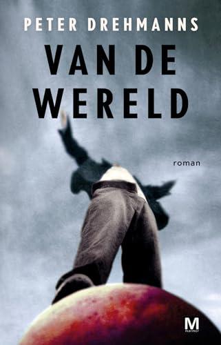 Van de wereld: roman