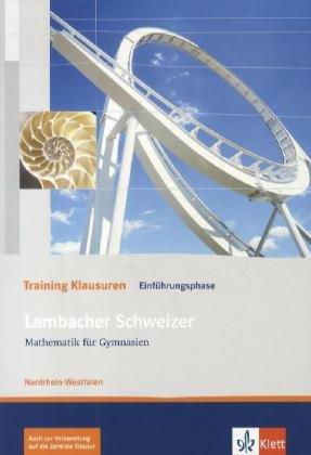 Lambacher Schweizer - Training Klassenarbeiten. 10. Klasse. Schülerheft mit Lösungen. Ausgabe für Nordrhein-Westfalen