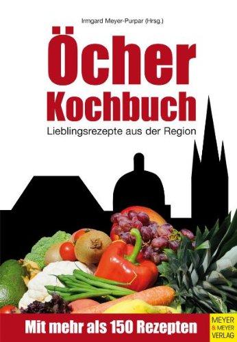 Öcher Kochbuch - Lieblingsrezepte aus der Region