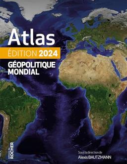 Atlas géopolitique mondial : 2024