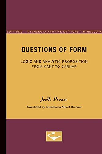 Questions of Form: Logic and Analytic Proposition from Kant to Carnap (Minnesota Archive Editions)