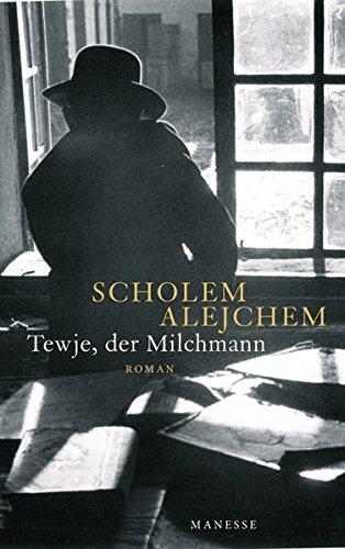 Tewje, der Milchmann: Roman