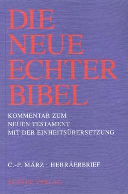 Die Neue Echter-Bibel. Kommentar / Kommentar zum Neuen Testament mit Einheitsübersetzung. Gesamtausgabe / Hebräerbrief: BD 16