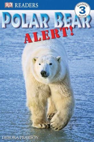 DK Readers L3: Polar Bear Alert! (DK Readers Level 3)