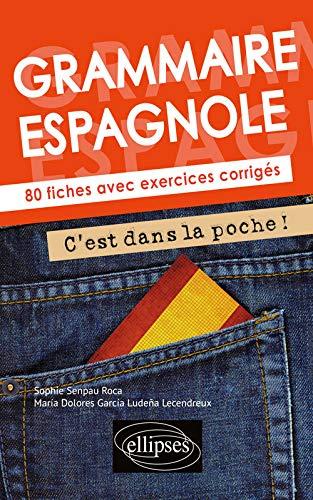 Grammaire espagnole : 80 fiches avec exercices corrigés