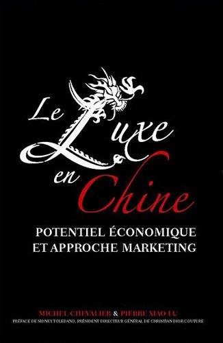 Le luxe en Chine : potentiel économique et approche marketing