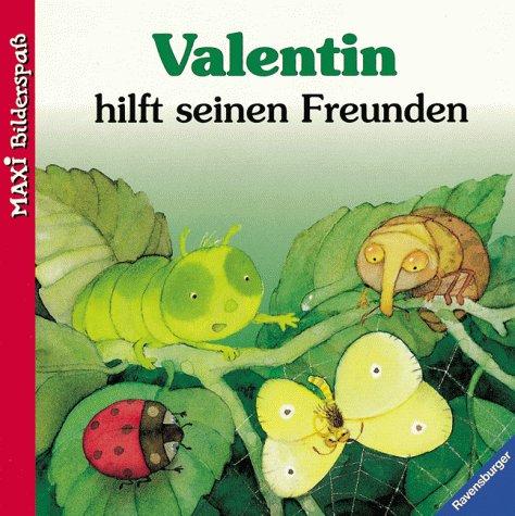 Valentin hilft seinen Freunden