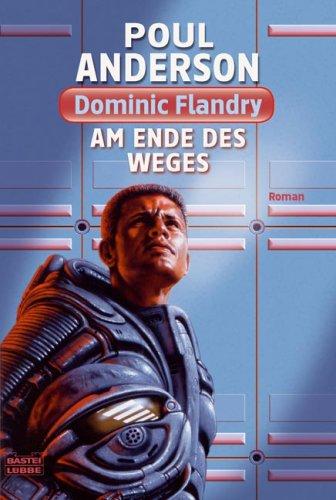 Am Ende des Weges: Dominic Flandry. Roman