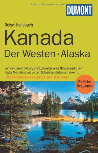 DuMont Reise-Handbuch Reiseführer Kanada, Der Westen, Alaska: mit Extra-Reisekarte