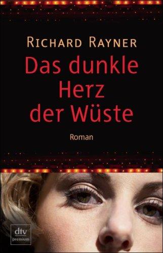 Das dunkle Herz der Wüste: Roman