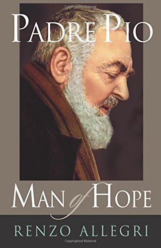 Padre Pio: Man of Hope