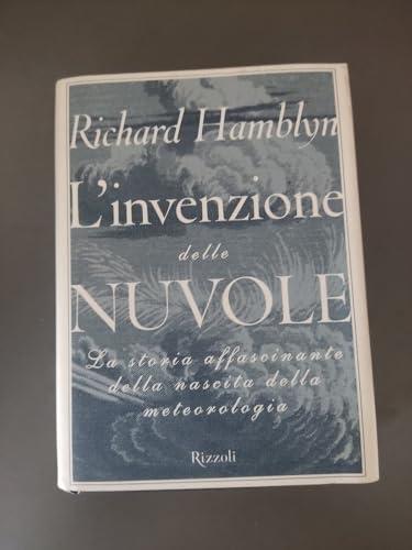 L'invenzione delle nuvole. La storia affascinante della nascita della meteorologia (Saggi stranieri)