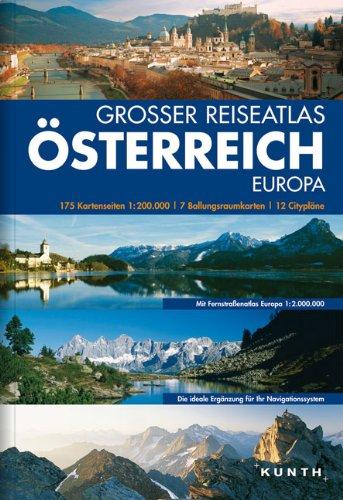 KUNTH Grosser Reiseatlas Österreich, Südtirol 1:200 000 (mit Europa): 1:200.000 (mit Europa)