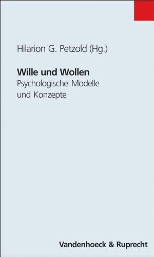 Wille und Wollen. Psychologische Modelle und Konzepte (Studien Z.Pravention in Allergologie, Berufs- Und Umweltdermatologie)