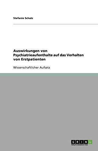 Auswirkungen von Psychiatrieaufenthalte auf das Verhalten von Erstpatienten