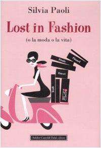 Lost in fashion (o la moda o la vita)