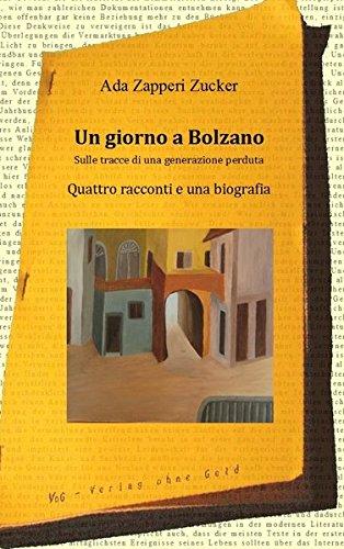 Un giorno a Bolzano: Sulle tracce di una generazione perduta