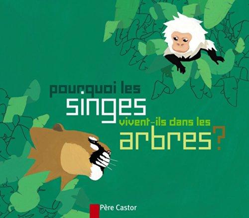 Pourquoi les singes vivent-ils dans les arbres ?