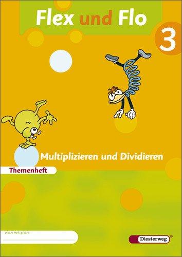 Flex und Flo - Ausgabe 2007: Themenheft Multiplizieren und Dividieren 3: Verbrauchsmaterial