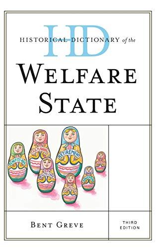 Historical Dictionary of the Welfare State, Third Edition (Historical Dictionaries of Religions, Philosophies and Movements)