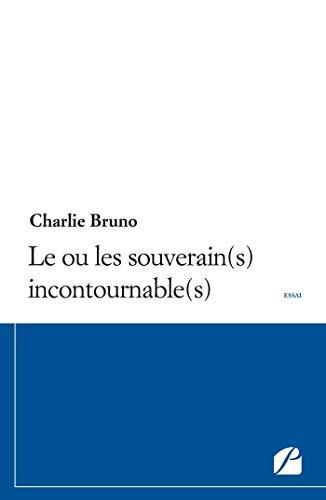 Le ou les souverain(s) incontournable(s)