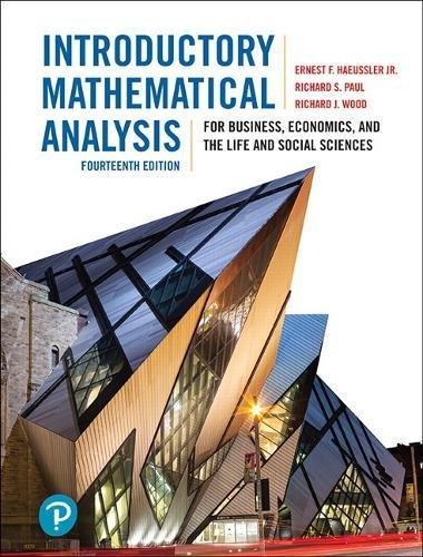 Introductory Mathematical Analysis for Business, Economics, and the Life and Social Sciences, Fourteenth Edition, 14/e