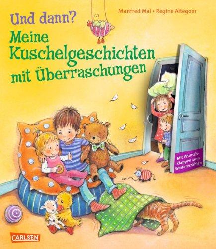 Und dann?: Meine Kuschelgeschichten mit Überraschungen