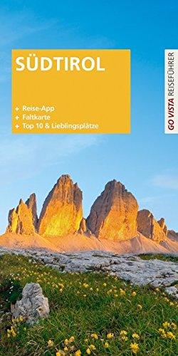 GO VISTA Plus: Reiseführer Südtirol (Mit App und Faltkarte)