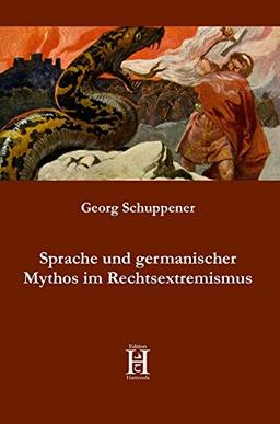 Sprache und germanischer Mythos im Rechtsextremismus