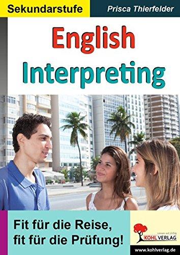 English Interpreting: Kopiervorlagen zum Einsatz im 3.-6. Lernjahr