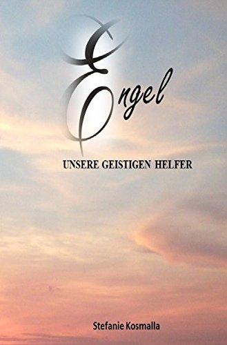 Engel - unsere geistigen Helfer