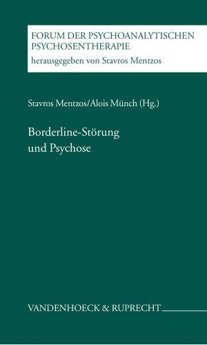 Borderline-Störung und Psychose (Forum Der Psychoanalytischen Psychosentherapie)