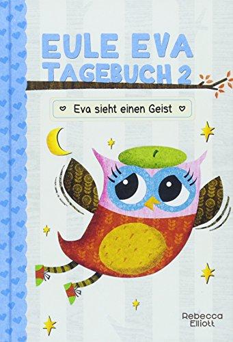 Eule Eva Tagebuch 2 - Kinderbücher ab 6-8 Jahre (Erstleser Mädchen): Mädchenbücher