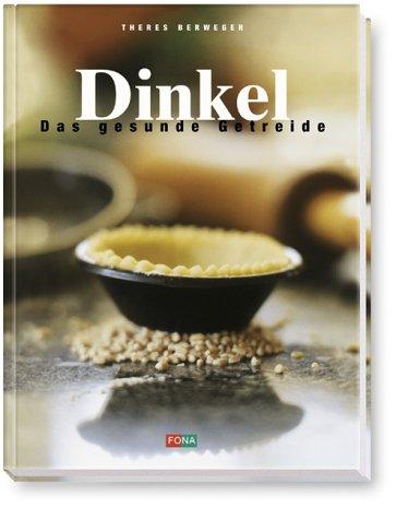 Dinkel: Das gesunde Getreide