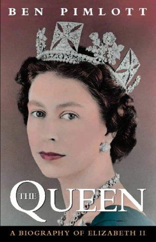 The Queen: Biography of Queen Elizabeth II