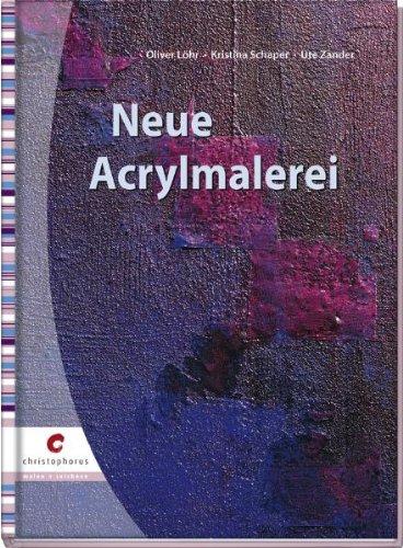 Neue Acrylmalerei: Strukturen, Reliefs, Collagen