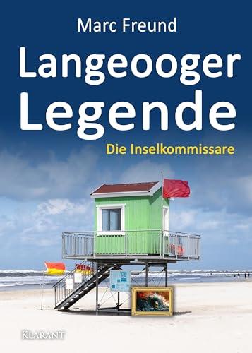 Langeooger Legende. Ostfrieslandkrimi (Die Inselkommissare)