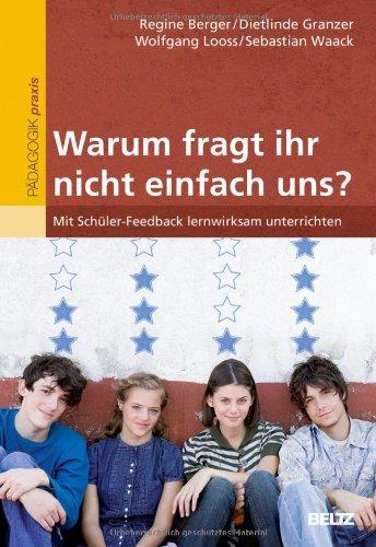 »Warum fragt ihr nicht einfach uns?«: Mit Schüler-Feedback lernwirksam unterrichten