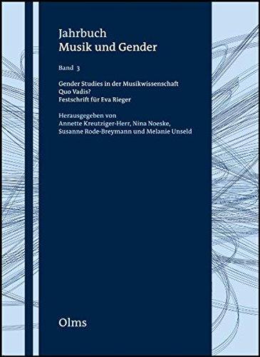 Gender Studies in der Musikwissenschaft - Quo vadis?: Festschrift für Eva Rieger zum 70. Geburtstag. (Jahrbuch Musik und Gender)