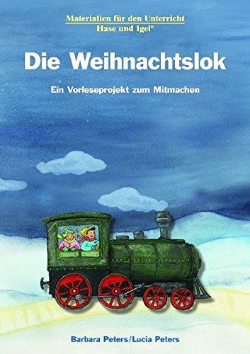 Die Weihnachtslok. Ein Vorleseprojekt zum Mitmachen