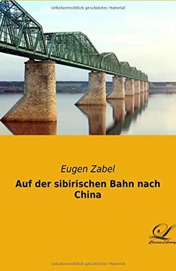 Auf der sibirischen Bahn nach China