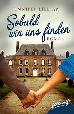 Sobald wir uns finden: Roman