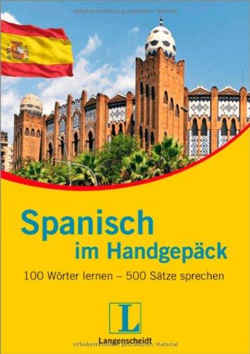 Langenscheidt Spanisch im Handgepäck: 100 Wörter lernen - 500 Sätze sprechen