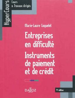 Entreprises en difficulté : instruments de paiement et de crédit