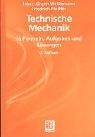 Technische Mechanik in Formeln, Aufgaben und Lösungen (Teubner Studienbücher Mechanik)