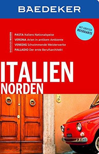 Baedeker Reiseführer Italien Norden: mit GROSSER REISEKARTE