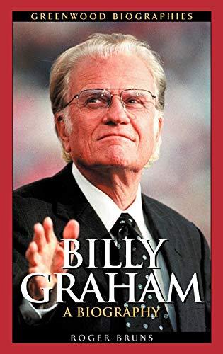 Billy Graham: A Biography (Greenwood Biographies)